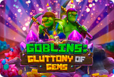 Need For Spin Goblins: Gluttony of Gems